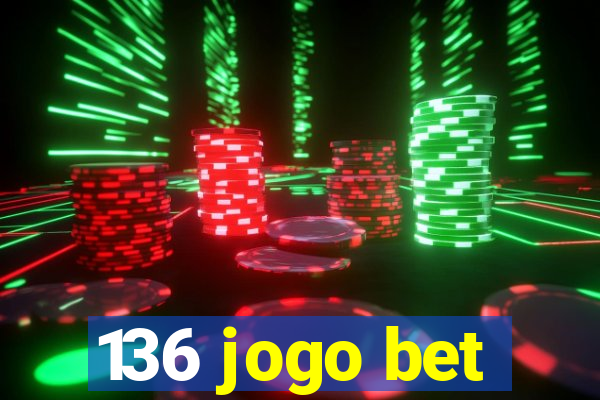 136 jogo bet